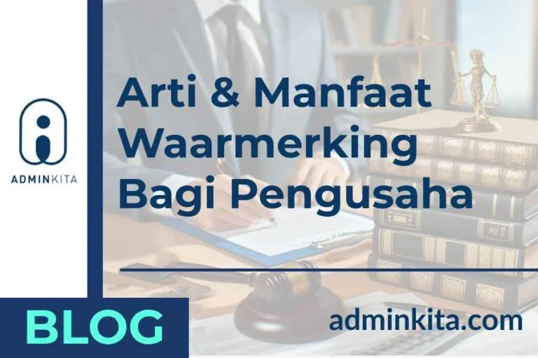 Catat! Ini Arti Waarmerking Notaris dan Manfaatnya Bagi Pengusaha