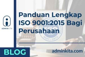 Panduan Lengkap ISO 9001 Bagi Perusahaan