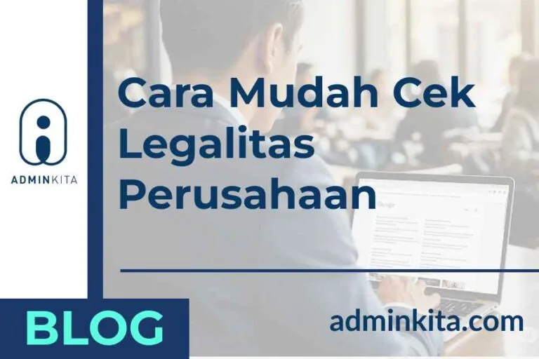 3 Cara Mudah Mengecek Legalitas Perusahaan PT dan CV
