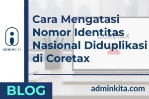 Cara Mengatasi Nomor Identitas Nasional Diduplikasi di Coretax