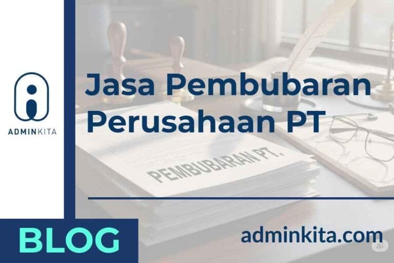 Jasa Pembubaran Perusahaan PT Terpercaya