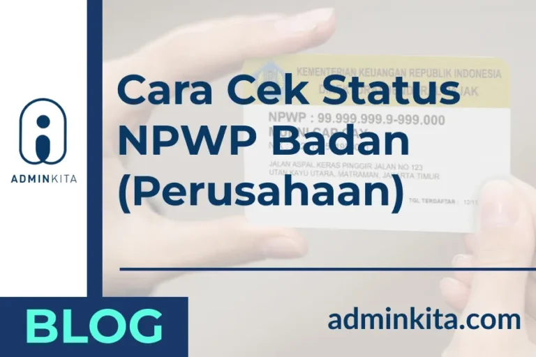 Cara Mengecek NPWP Badan (Perusahaan) Aktif atau Tidak