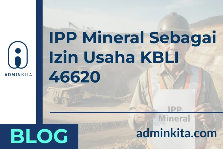 Catat! KBLI 46620 Butuh IPP (Izin Pengangkutan dan Penjualan) Mineral (1)