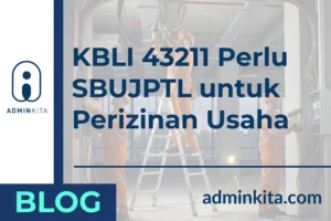 KBLI 43211 Perlu SBUJPTL untuk Perizinan Usaha