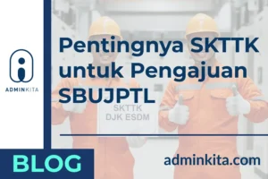 Pentingnya SKTTK DJK ESDM untuk Mendapatkan SBUJPTL