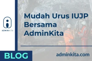 Mudah Urus IUJP Pertambangan