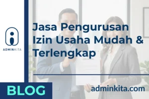 Jasa Pengurusan Izin Usaha Terlengkap