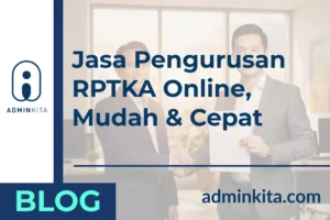 Jasa Pengurusan RPTKA Online mudah dan Cepat