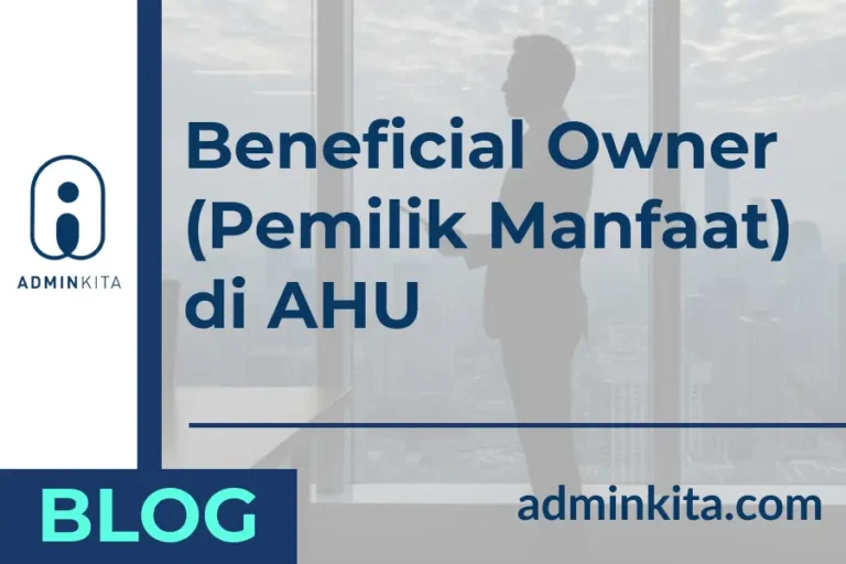Pengertian Beneficial Owner (Pemilik Manfaat) di AHU
