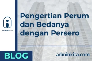 Pengertian Perum (Perusahaan Umum) dan Bedanya dengan Persero