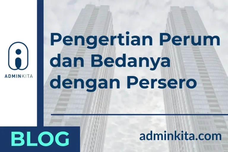Pengertian Perum (Perusahaan Umum) dan Bedanya dengan Persero