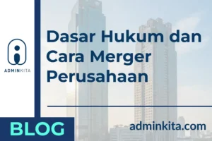Peraturan dan Cara Penggabungan (Merger) Perusahaan