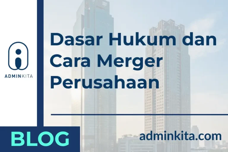 Peraturan dan Cara Penggabungan (Merger) Perusahaan