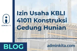 Izin Usaha KBLI 41011 Konstruksi Gedung Hunian