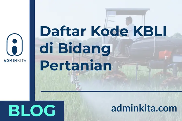 Kode KBLI Pertanian dan Perkebunan, Jangan Sampai Salah Pilih!