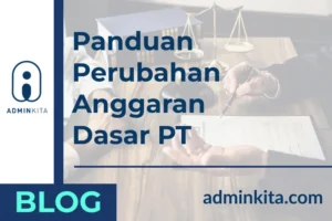Panduan Akta Perubahaan Perusahaan PT (Anggaran Dasar)