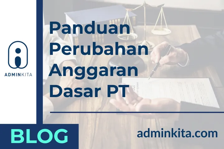 Panduan Akta Perubahaan Perusahaan PT (Anggaran Dasar)