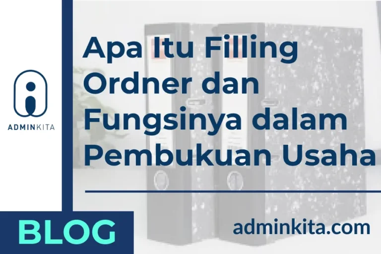 Apa Itu Filling Ordner dan Fungsinya dalam Pembukuan Usaha