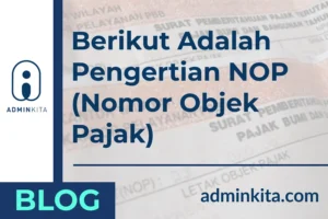 Berikut Adalah Pengertian NOP (Nomor Objek Pajak)