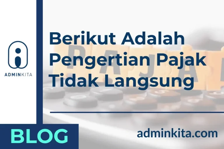Berikut Adalah Pengertian Pajak Tidak Langsung