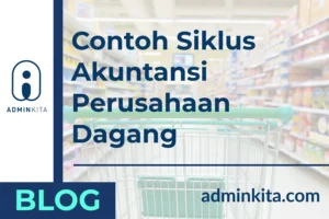 Contoh Siklus Akuntansi Perusahaan Dagang