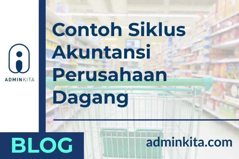 Contoh Siklus Akuntansi Perusahaan Dagang