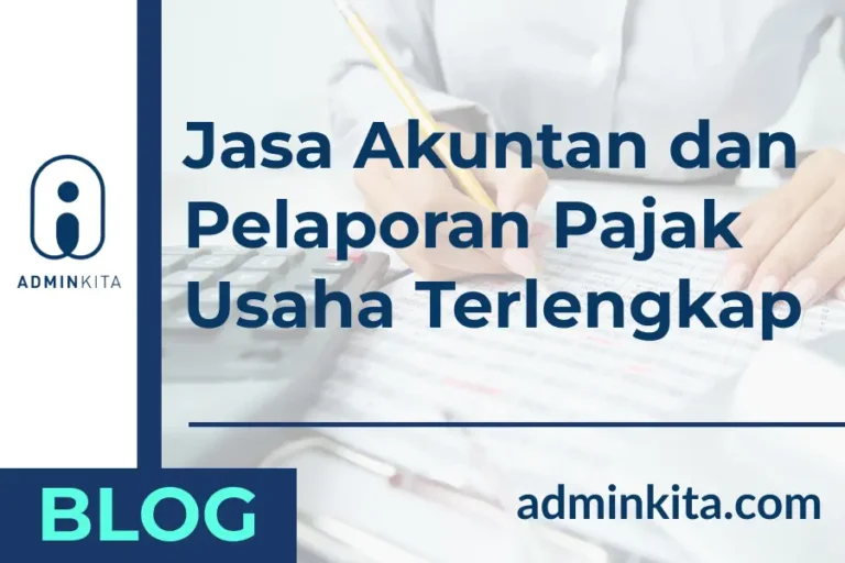 Jasa Akuntan dan Pelaporan Pajak Usaha Terlengkap