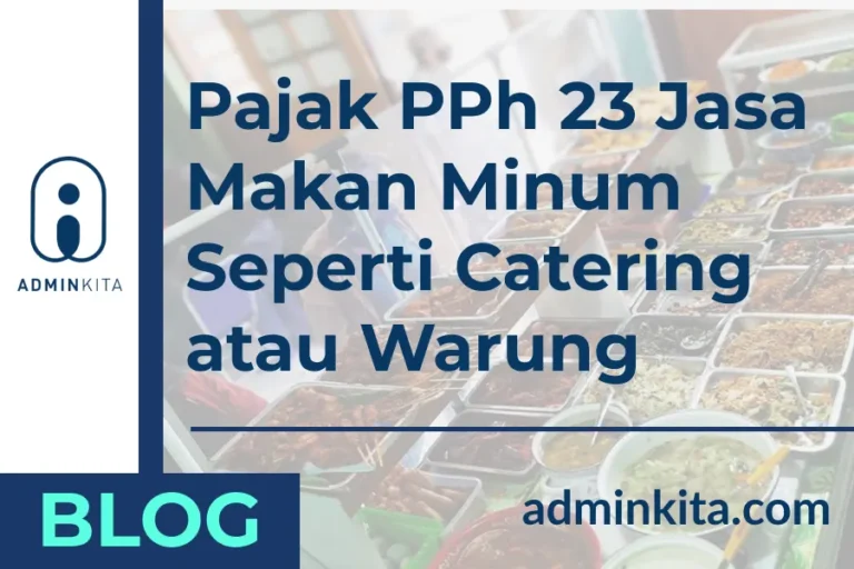 Pajak PPh 23 Jasa Makan Minum Seperti Catering atau Warung