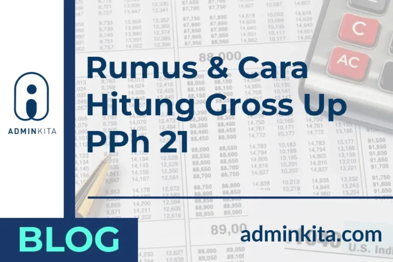 Rumus & Cara Hitung Gross Up PPh 21