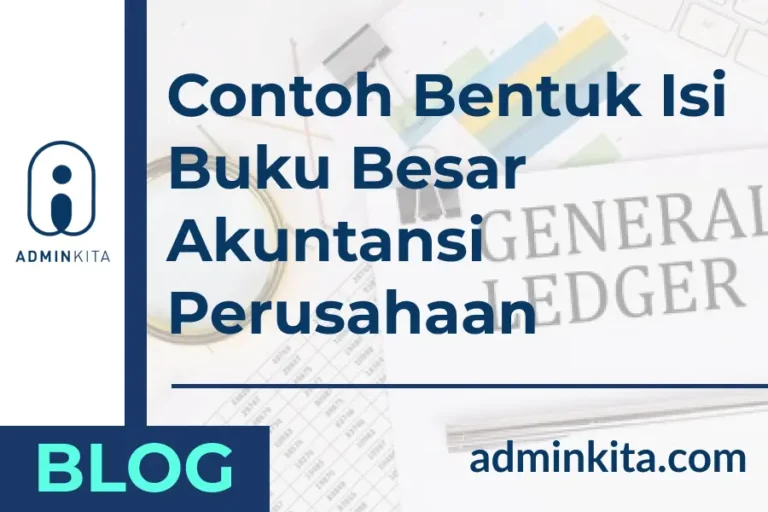 Contoh Bentuk Isi Buku Besar Akuntansi Perusahaan