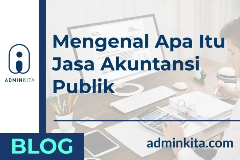Mengenal Apa Itu Jasa Akuntansi Publik