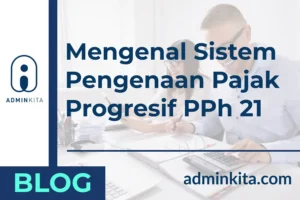 Mengenal Sistem Pengenaan Pajak Progresif PPh 21