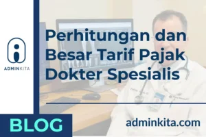 Perhitungan dan Besar Tarif Pajak Dokter Spesialis