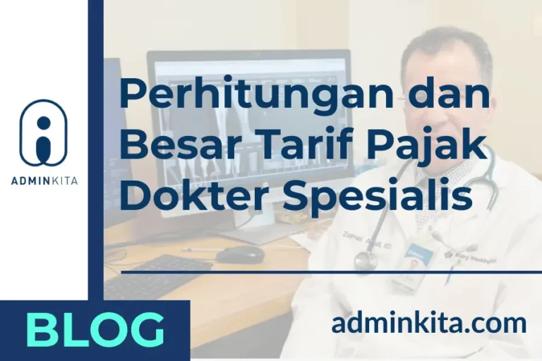 Perhitungan dan Besar Tarif Pajak Dokter Spesialis