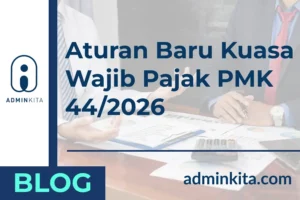 Syarat dan Aturan Baru Kuasa Wajib Pajak PMK 44 2026