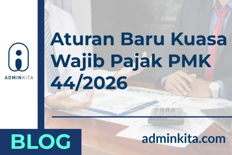 Syarat dan Aturan Baru Kuasa Wajib Pajak PMK 44 2026