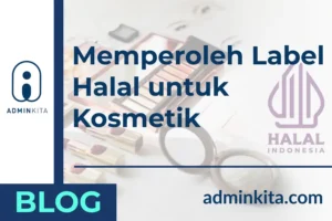 Cara Mudah Memperoleh Label Halal untuk Kosmetik