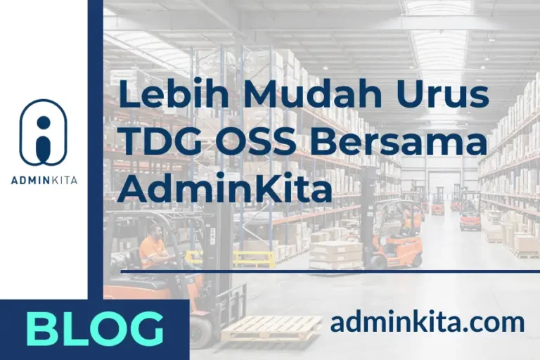 Lebih Mudah Urus TDG OSS Bersama AdminKita