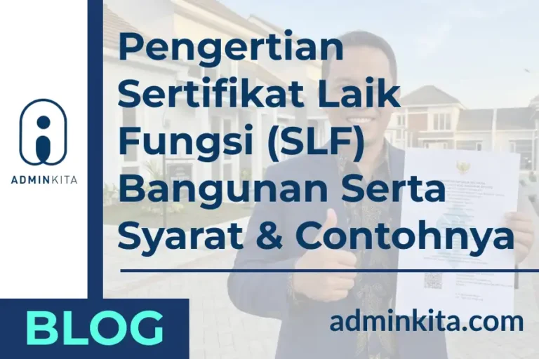 Pengertian Sertifikat Laik Fungsi (SLF) Bangunan Serta Syarat & Contohnya