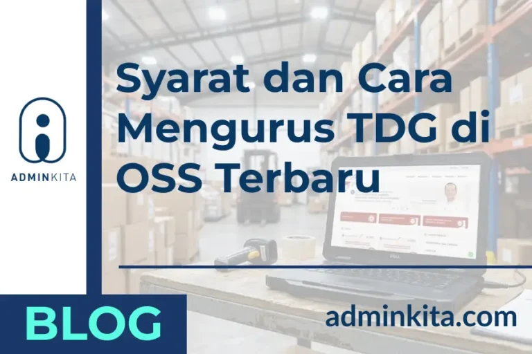 Syarat dan Cara Mengurus Tanda Daftar Gudang (TDG) di OSS Terbaru