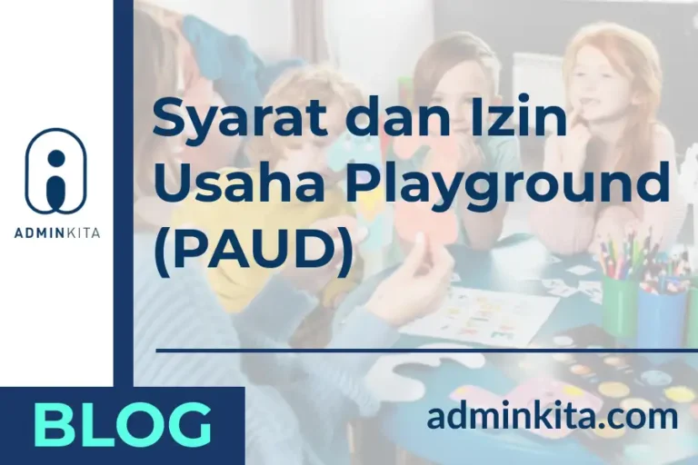 Syarat dan Izin Usaha Playground (PAUD)