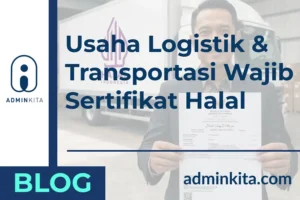 Catat! Usaha Logistik & Transportasi Wajib Punya Sertifikat Halal