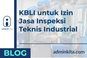 Jangan Salah Pilih! Beda KBLI 71202, 71203, dan 71209 untuk Izin Inspeksi Teknis
