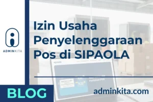 Syarat dan Cara Urus Izin Penyelenggaraan Pos di SIPAOLA OSS