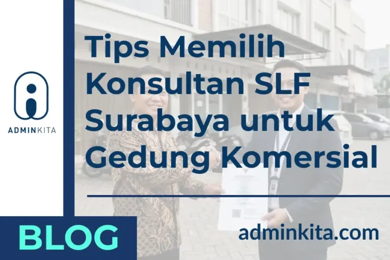 Tips Memilih Konsultan SLF Surabaya untuk Gedung Komersial
